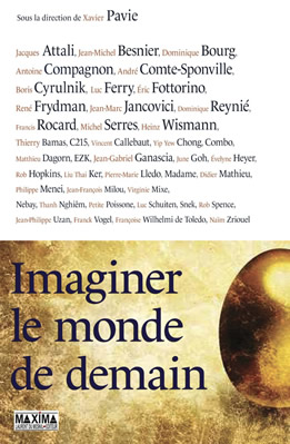 Imaginer le monde de demain - Maxima, 2021 - Book with Jacques Attali, Boris Cyrulnik, Jean-Marc Jancovici, Franck Vogel...